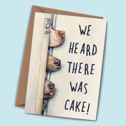 ‘Heard There Was Cake’ Greetings Card  