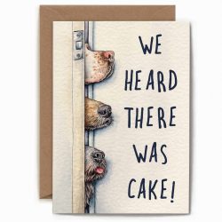 ‘Heard There Was Cake’ Greetings Card  