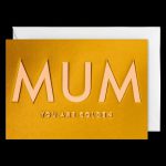 Mum You are Golden Mother’s Day Card